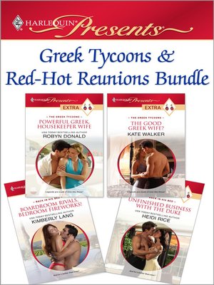 cover image of Greek Tycoons & Red-Hot Reunions Bundle: Powerful Greek, Housekeeper Wife\The Good Greek Wife?\Boardroom Rivals, Bedroom Fireworks!\Unfinished Business with the Duke